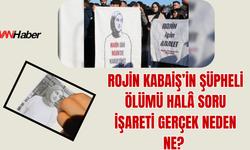 Van’da Üniversite Öğrencisi Rojin Kabaiş’in Şüpheli Ölümü: Adalet Arayışı Sürüyor