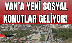 Van’a Yeni Sosyal Konut Geliyor: Büyük Avantaj Gençleri ve Aileleri Bekliyor