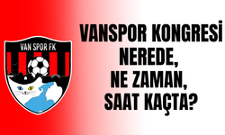 Vanspor Kongresi Nerede, Ne Zaman, Saat Kaçta Yapılacak?