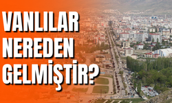 Vanlılar nereden geldi?