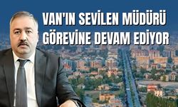 Van'ın Sevilen Müdürü Görevine Devam Ediyor