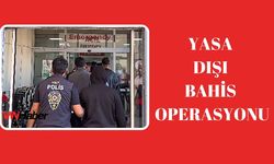 Aralarında Van’ın da Bulunduğu Yasa Dışı Bahis Operasyonunda 7 Kişi Tutuklandı