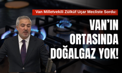 Van Milletvekili Zülküf Uçar'dan Doğalgaz Sorusu: Bostaniçi Sakinleri Bu Soğukta Ne Yapacaklar?