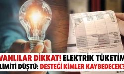 Vanlılar Dikkat! Elektrik Tüketim Limiti Düştü: Desteği Kimler Kaybedecek?
