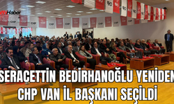 Seracettin Bedirhanoğlu Yeniden CHP Van İl Başkanı Seçildi