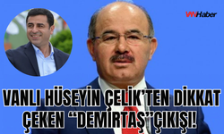 Hüseyin Çelik’ten Dikkat Çeken Çıkış: “Demirtaş Çoktan Tahliye Edilmeliydi!”