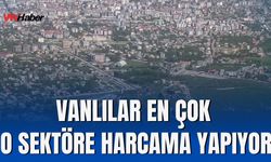Vanlılar En Çok Gıdaya Harcıyor!