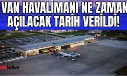 Milletvekili Kayatürk Duyurdu: Van Ferit Melen Havalimanı Kasım Ayında Açılıyor