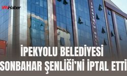 İpekyolu Belediyesi Sonbahar Şenliği’ni İptal Etti