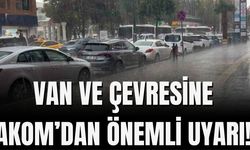 Van AKOM’dan “Sağanak Yağış” Uyarısı