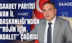 Saadet Partisi Van İl Başkanlığı’ndan “Rojin İçin Adalet” Çağrısı