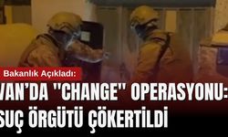 Van Dahil 12 İlde "Change" Operasyonu: 74 Şüpheli Yakalandı