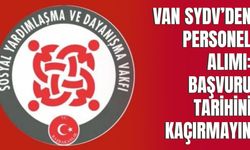 Van SYDV’den Personel Alımı: Başvuru Tarihini Kaçırmayın