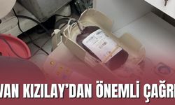 Yüksekova'da Kızılay'dan Acil Kan Bağışı Çağrısı