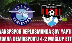 Vanspspor Deplasmanda Şov Yaptı: Adana Demirspor'u 4-2 Mağlup Etti