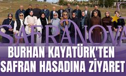 Burhan Kayatürk'ten Safran Hasadına Ziyaret