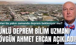 Van’da Yakın Zamanda Deprem Bekleniyor mu? Ünlü Deprem Bilim Uzmanı Övgün Ahmet Ercan Açıkladı!