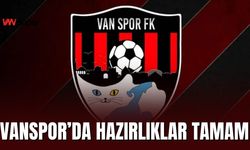 Vanspor'da Hazırlıklar Tamam