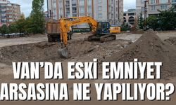 Van’da Tartışmalı Eski Emniyet Arsasına İlk Kepçe Vuruldu: Cami mi Yükseliyor?