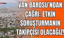 Van Barosu’ndan Sema Nur Oruç Ölümü İçin Çağrı: “Etkin Soruşturma Takipçisi Olacağız”