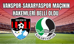 Vanspor- Sakaryaspor maçını Davut Dakul Çelik Yönetecek