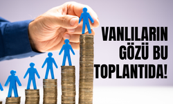 Vanlıların gözü bu toplantıda! Asgari Ücret Maratonu Başlıyor! İşte konuşulan rakamlar...