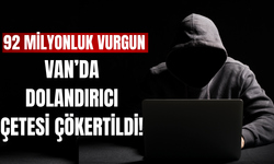 Van Merkezli Dolandırıcılık Ağı Çökertildi: 92 Milyonluk Para Hareketi!
