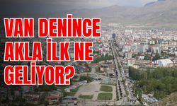 Van denince akla ne geliyor?