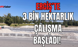 Erciş’te 3 Bin Hektarlık Fotogrametrik Harita Çalışması Başladı!