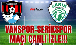 Vanspor–Serikspor Maçı Başladı! CANLI İZLE