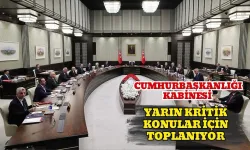 Cumhurbaşkanlığı Kabinesi Yarın Toplanıyor