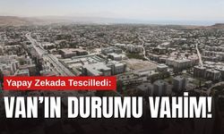 Van, Yapay Zekâ Modellerinin de “En Yaşanamaz Şehirler” Listesinde