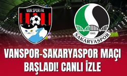 Vanspor-Sakaryaspor Maçı Başladı! CANLI İZLE