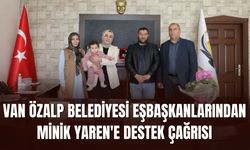 Van Özalp Belediyesi Eşbaşkanlarından Minik Yaren'e Destek Çağrısı