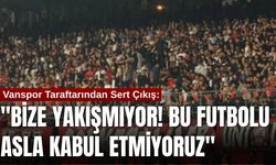 Vanspor Taraftarından Sert Çıkış: "Bize Yakışmıyor! Bu Futbolu Asla Kabul Etmiyoruz"