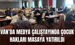 Van’da Medya Çalıştayında Çocuk Hakları Masaya Yatırıldı