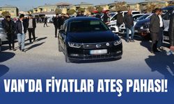 Van Açık Oto Pazarında Fiyatlar Türkiye Ortalamasını Aşıyor