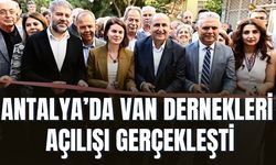 Antalya’da Van Dernekleri Açılışı Gerçekleşti