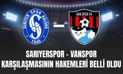 Sarıyerspor - Vanspor Karşılaşmasının Hakemleri Belli Oldu