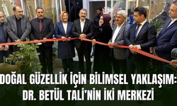 Doğal Güzellik İçin Bilimsel Yaklaşım: Dr. Betül Tali’nin İki Merkezi