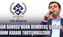Van Barosu’ndan Demirtaş Çağrısı: AİHM Kararı Tartışmasızdır!