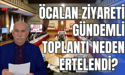 Abdullah "Öcalan Ziyareti" Gündemli Meclis Komisyonu Toplantısı Ertelendi!