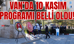 Van’da 10 Kasım Atatürk’ü Anma Programı Belli Oldu!