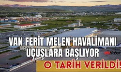 Van Ferit Melen Havalimanında Sıcak Gelişme:Uçuşlar Satışa Açıldı!