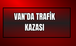Van’da Üç Tekerlekli Motor ile Kamyonet Çarpıştı: Sebzeler Yola Savruldu