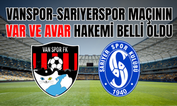Vanspor-Sarıyerspor Maçının VAR ve AVAR hakemi belli oldu
