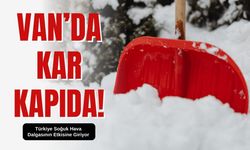 Türkiye Soğuk Hava Dalgasının Etkisine Giriyor: Van’da Kar Kapıda!