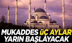 Mübarek üç aylar yarın başlıyor