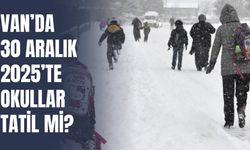 Van’da 30 Aralık 2025’te Okullar Tatil mi?