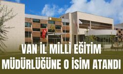 Van İl Milli Eğitim Müdürlüğü’ne Bilal Yılmaz atandı